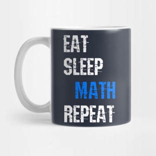 Eat Sleep Math Repeat Funny Sayings Gift For Math Lovers Mug